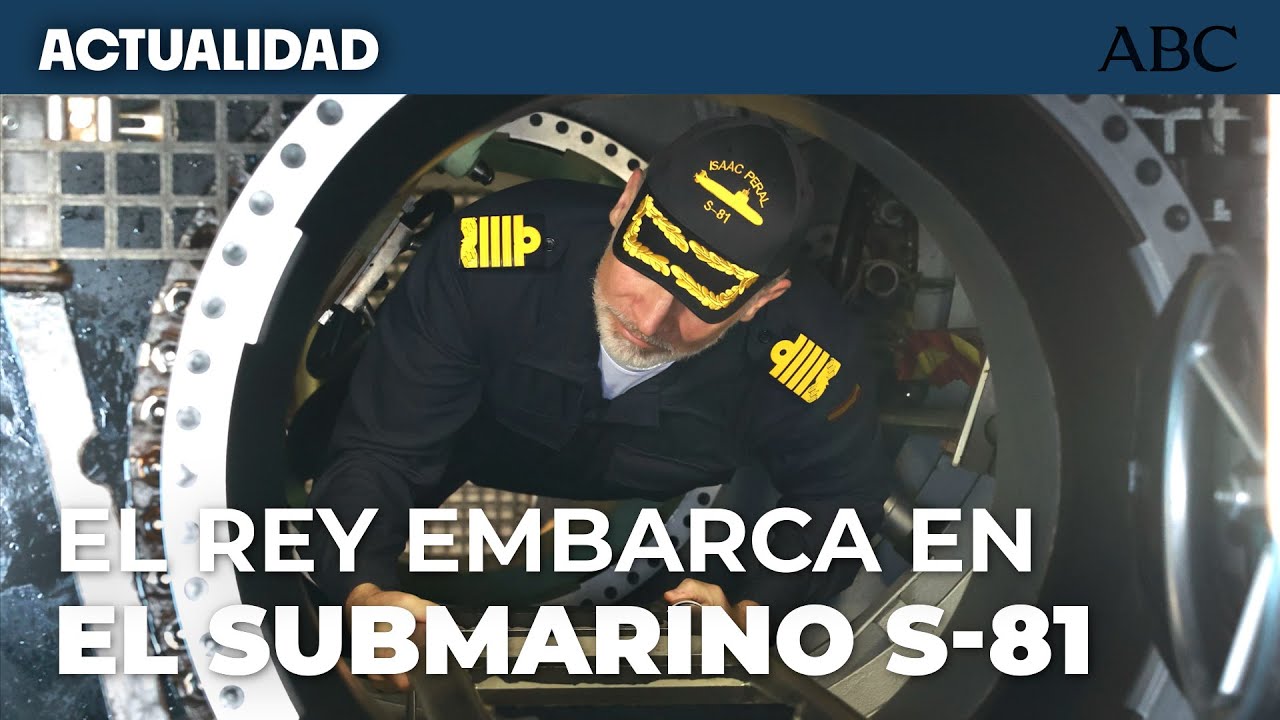 FELIPE VI | El Rey MONTA en el SUBMARINO Isaac Peral S-81, 100% ESPAÑOL