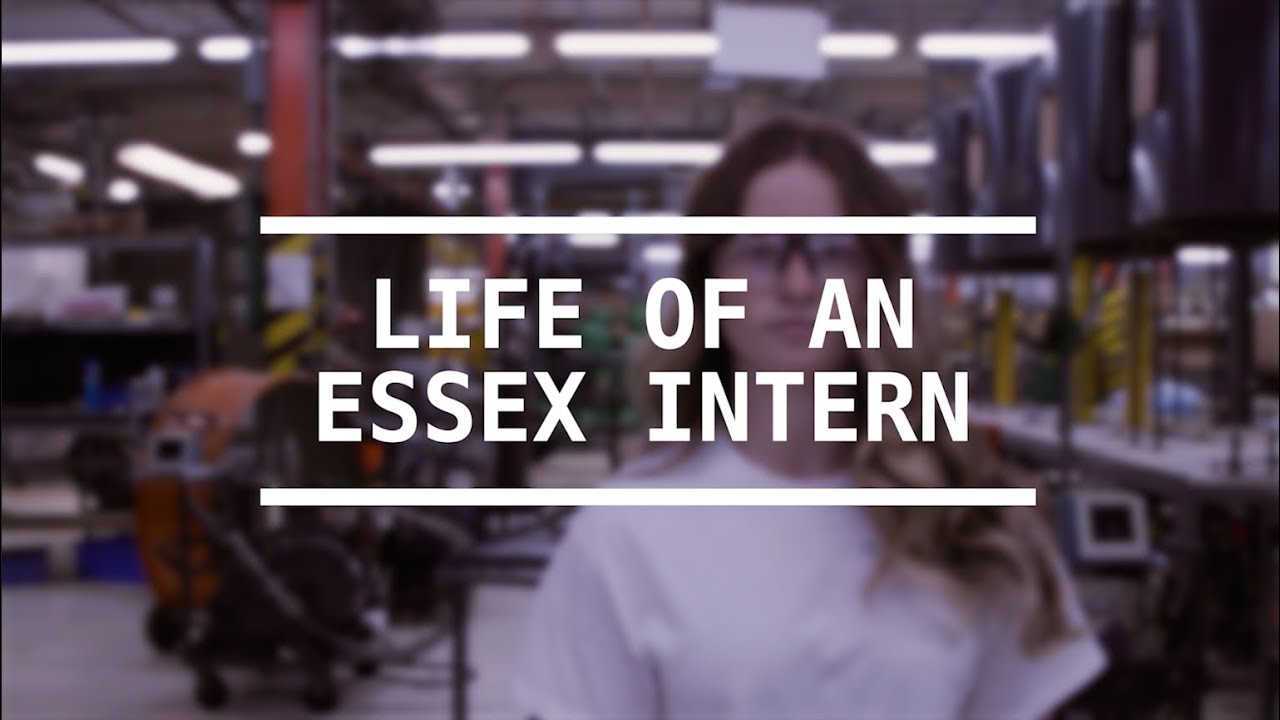 Life of an Essex Intern - Manufacturing Engineering