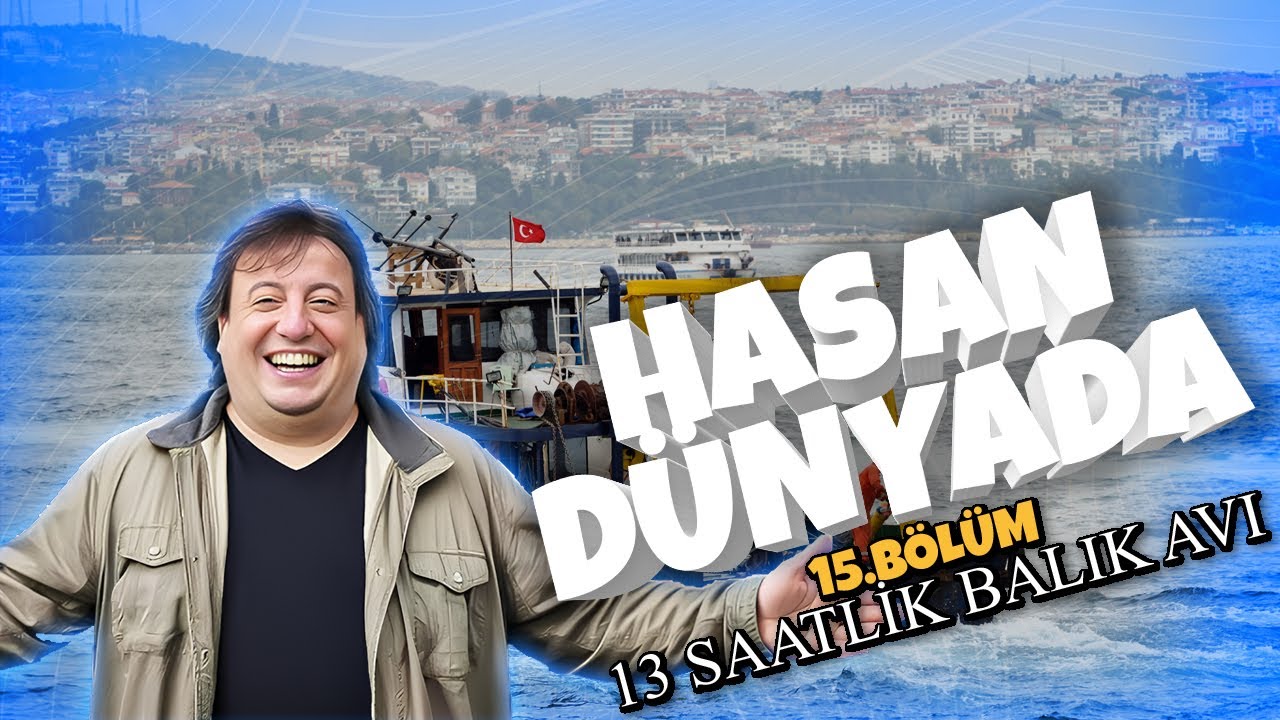 Hasan D&uuml;nyada  | 15. B&ouml;l&uuml;m  |  Tam 13 Saat Denizde Balık Avladik - Ege Denizi-Didim #hasandunyada