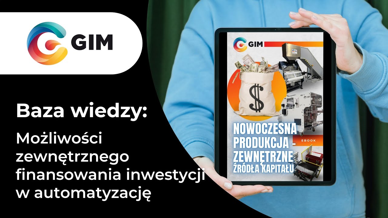 Możliwości zewnętrznego finansowania | Inwestycje w automatyzację | Baza wiedzy GIM