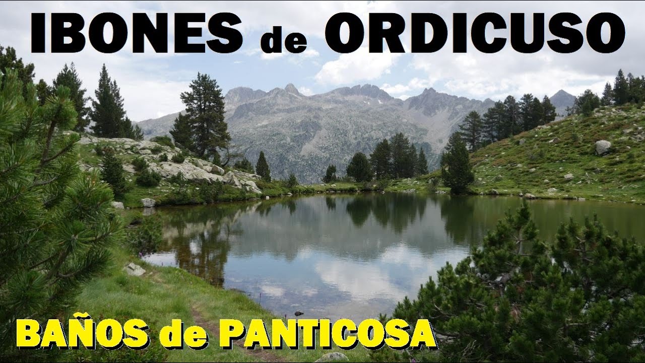 IBONES DE ORDICUSO desde BAÑOS DE PANTICOSA. VEMOS AL TRITON PIRENAICO