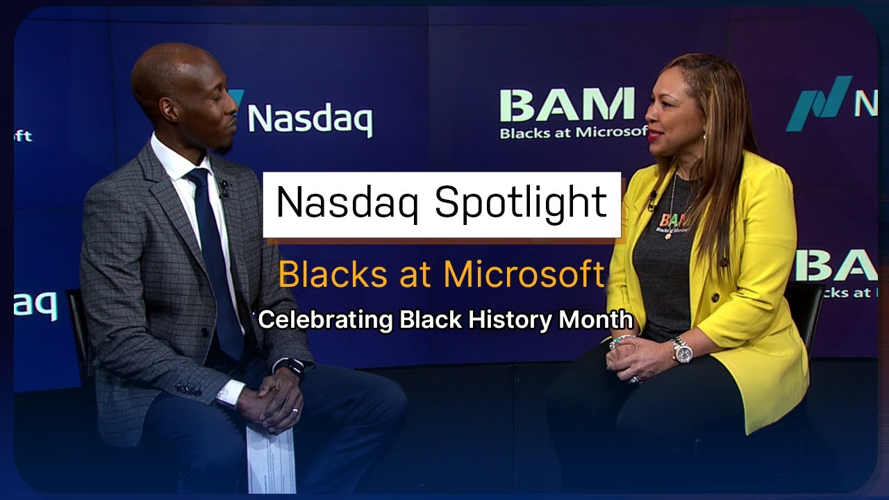 The Commitment to the Development of Black Professionals | Nasdaq Spotlight: Blacks at Microsoft