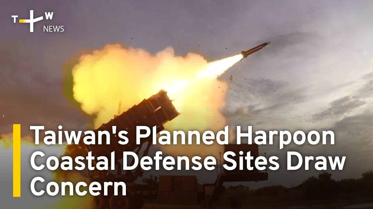 Taiwan's Planned Harpoon Coastal Defense Sites Draw Concern | TaiwanPlus News