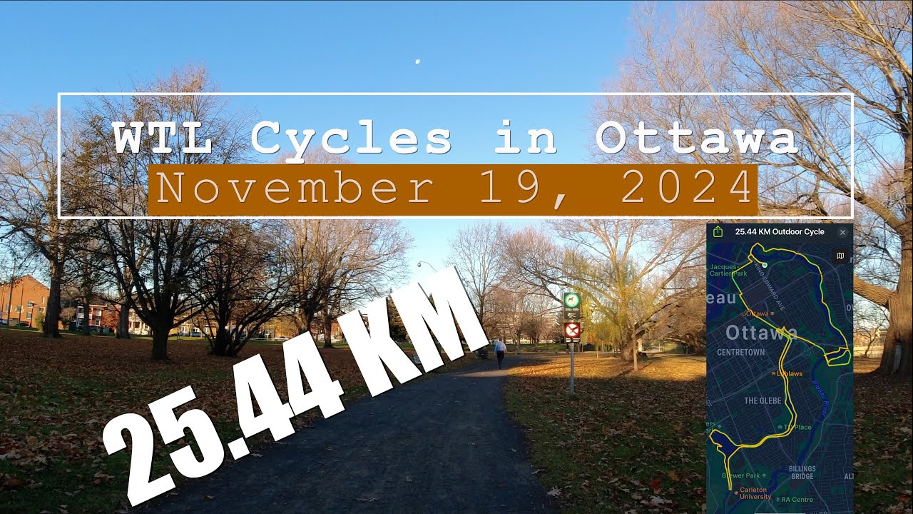WTL Cycles 25 KM in Ottawa, November 19, 2024 4K #ottawa #bike #cycling