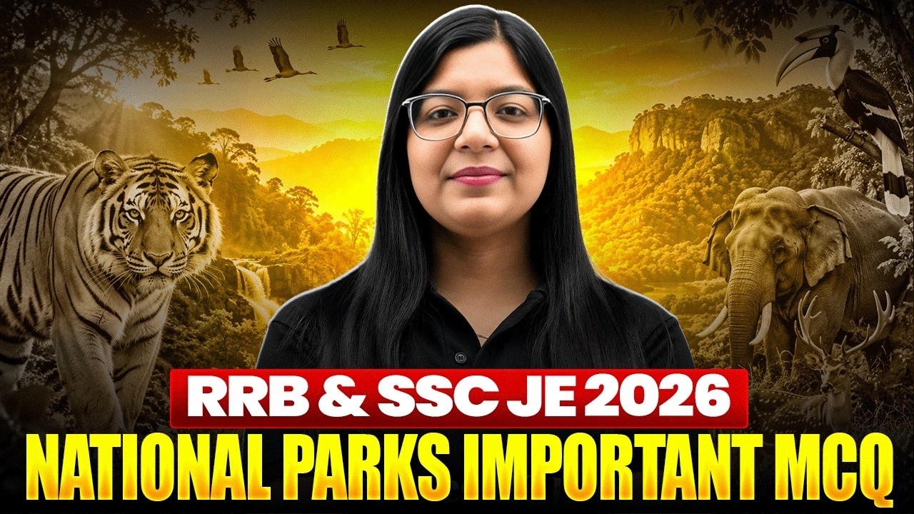 National Parks🔥 | All Important Questions | Current Affairs for RRB JE & SSC JE