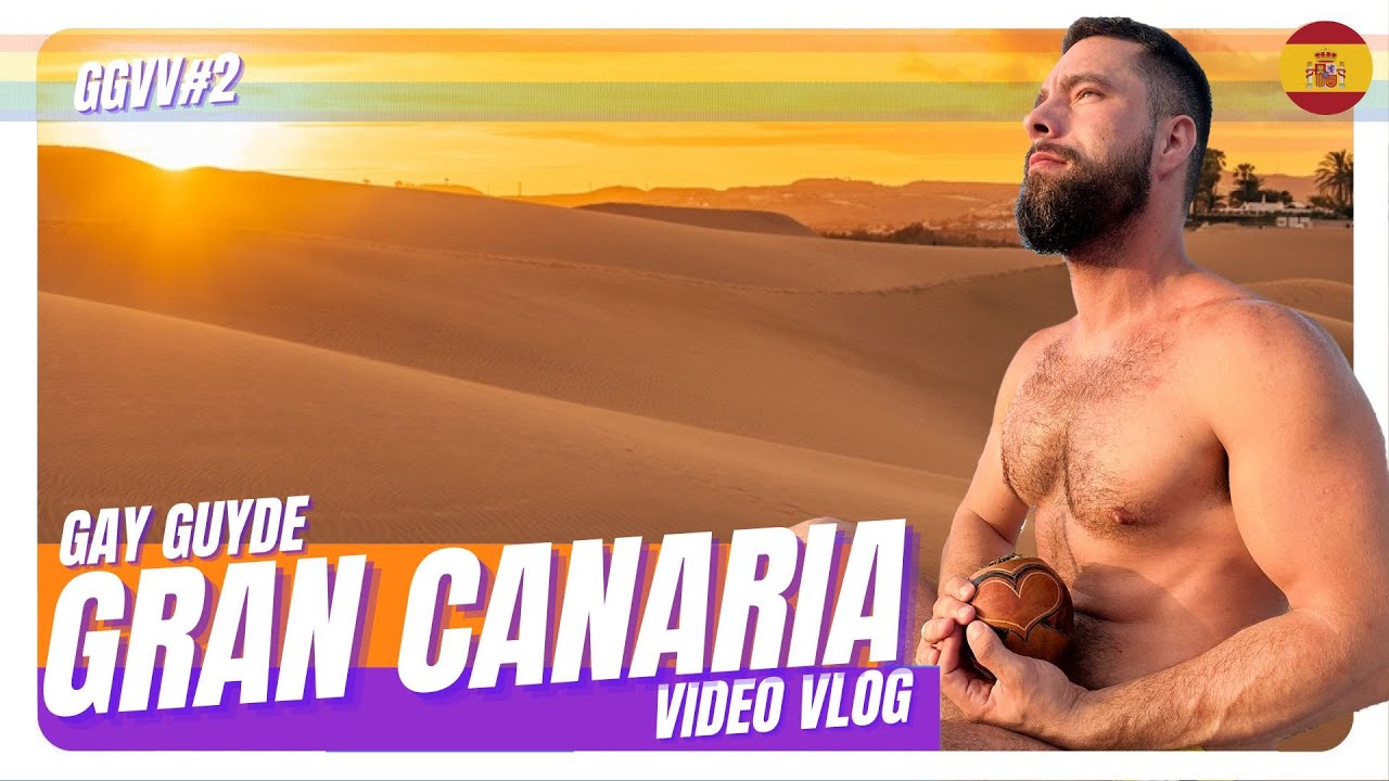 GRAN CANARIA GAY TRAVEL VLOG