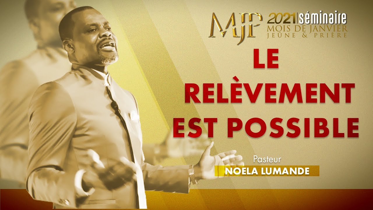 [SÉMINAIRE MJP 2021 - J29/S1] : Le relèvement est possible (1) | Pasteur Noela Lumande