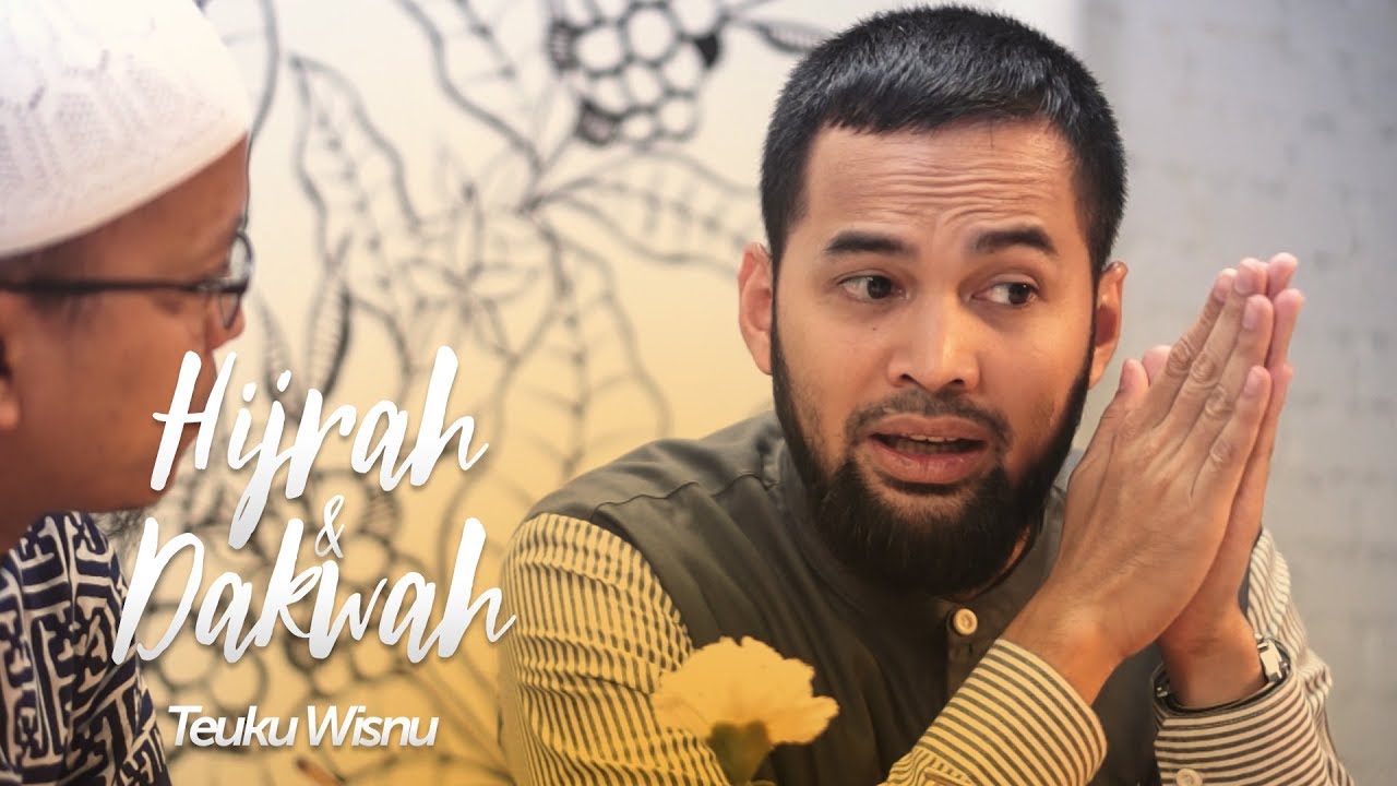 HIJRAH DAN DAKWAH - Teuku Wisnu
