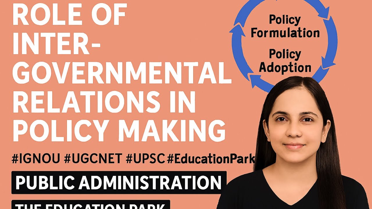 Role of Inter-Governmental Relations in Policy Making | IGNOU, UGC NET, UPSC | The Education Park