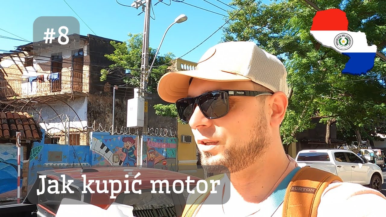 Podróż Po Ameryce #8 Paragwaj jak kupic motor