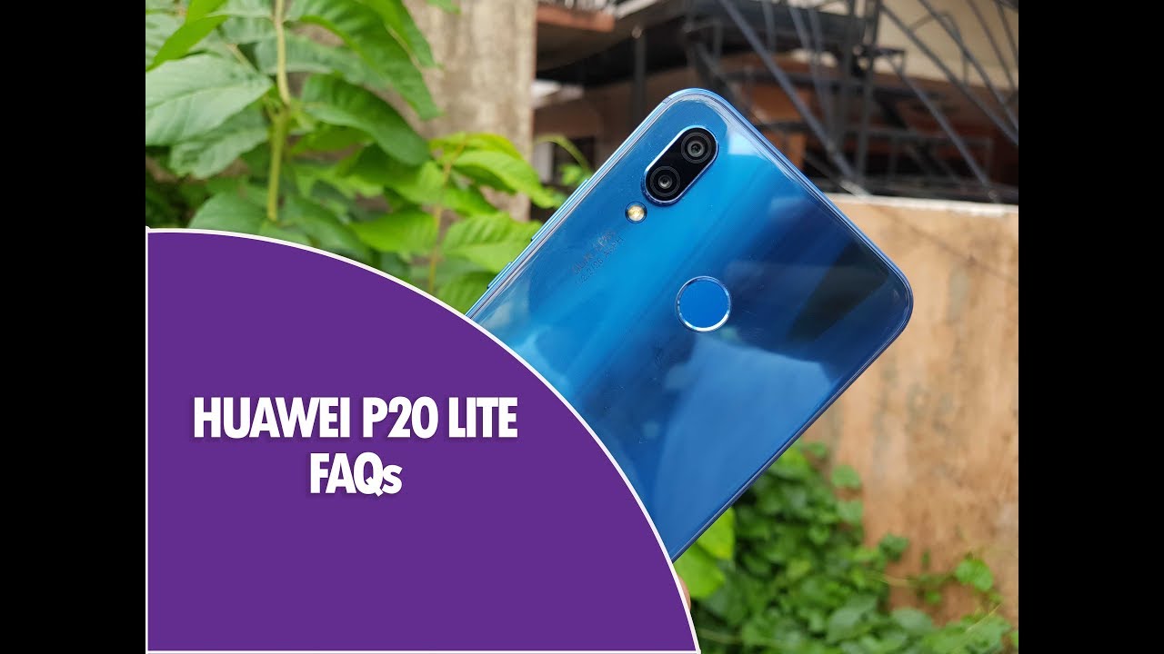 Huawei P20 Lite FAQs- Sensors, USB OTG, Fast Charging, LED Notification, Software and more