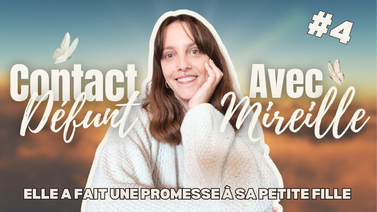 Contact d&eacute;funt avec Mireille ✨#4 - Un &eacute;change bouleversant entre une m&egrave;re et sa fille ❤️