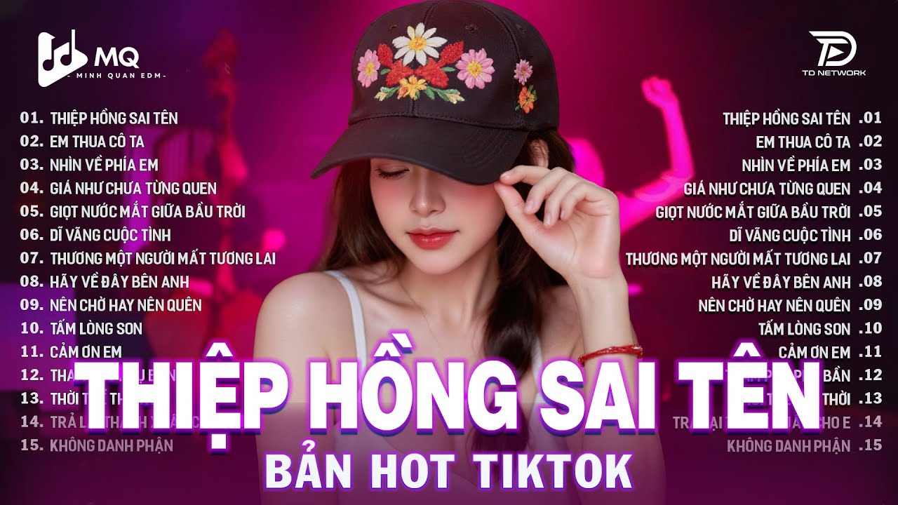 Thiệp Hồng Sai Tên Remix | BXH Nhạc Trẻ Remix Hay Nhất 2025 | Top 15 Bản EDM TikTok Hot Trend
