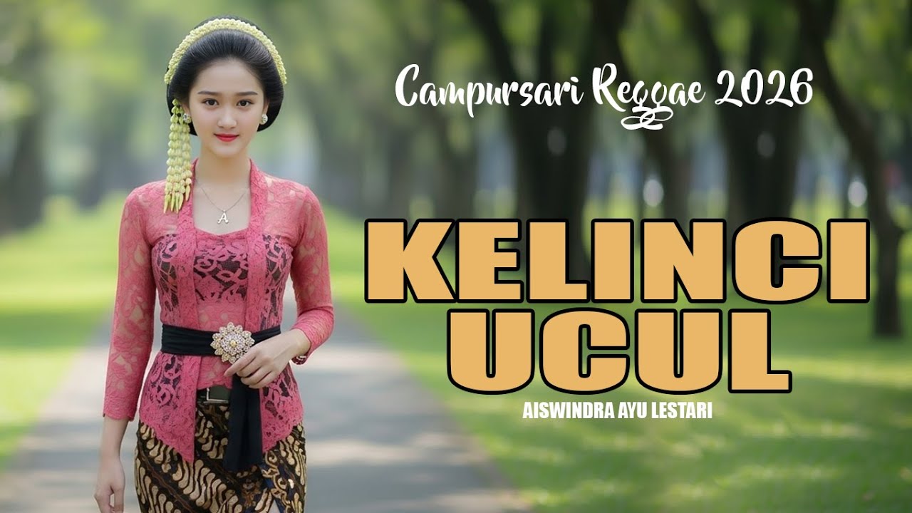 KELINCI UCUL - Campursari Reggae 2026 | Aiswindra Ayu Lestari