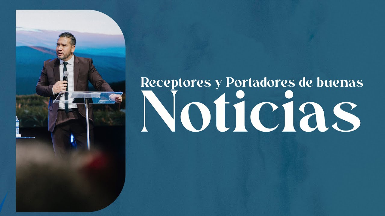 Receptores Y Portadores De Buenas Noticias | Hno Dany Garcia