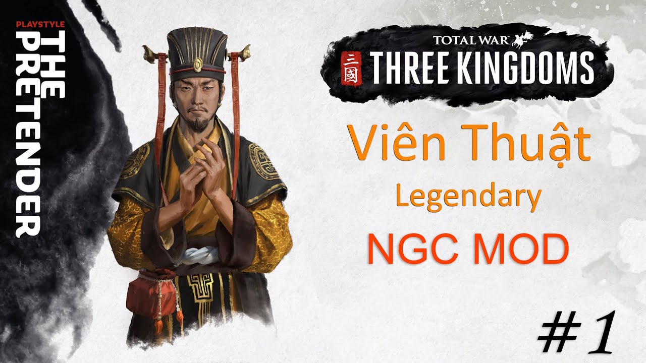 Total War THREE KINGDOMS Vi&ecirc;n Thuật Legendary #1 Mộng Đế Vương | NGC MOD