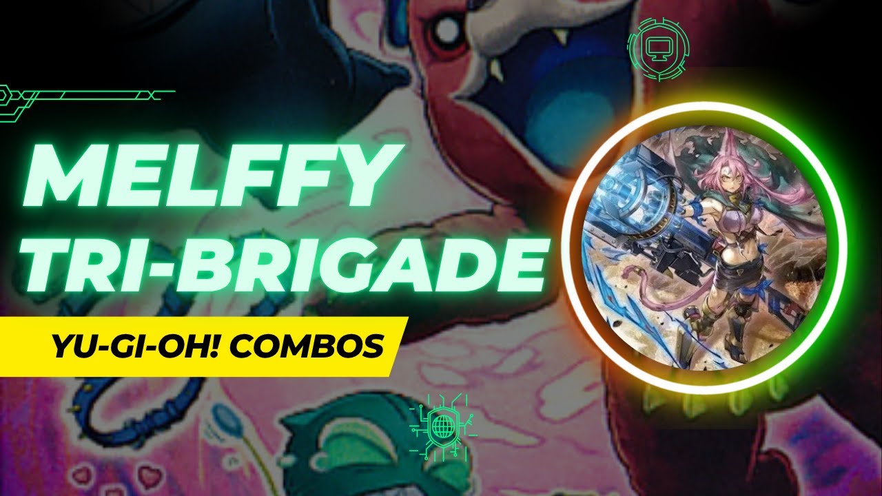 Yu-Gi-Oh! Tri-Brigade Melffy Combo 2025 (Post Doom of Dimension) - Tribrigade Melffy Combos 2025