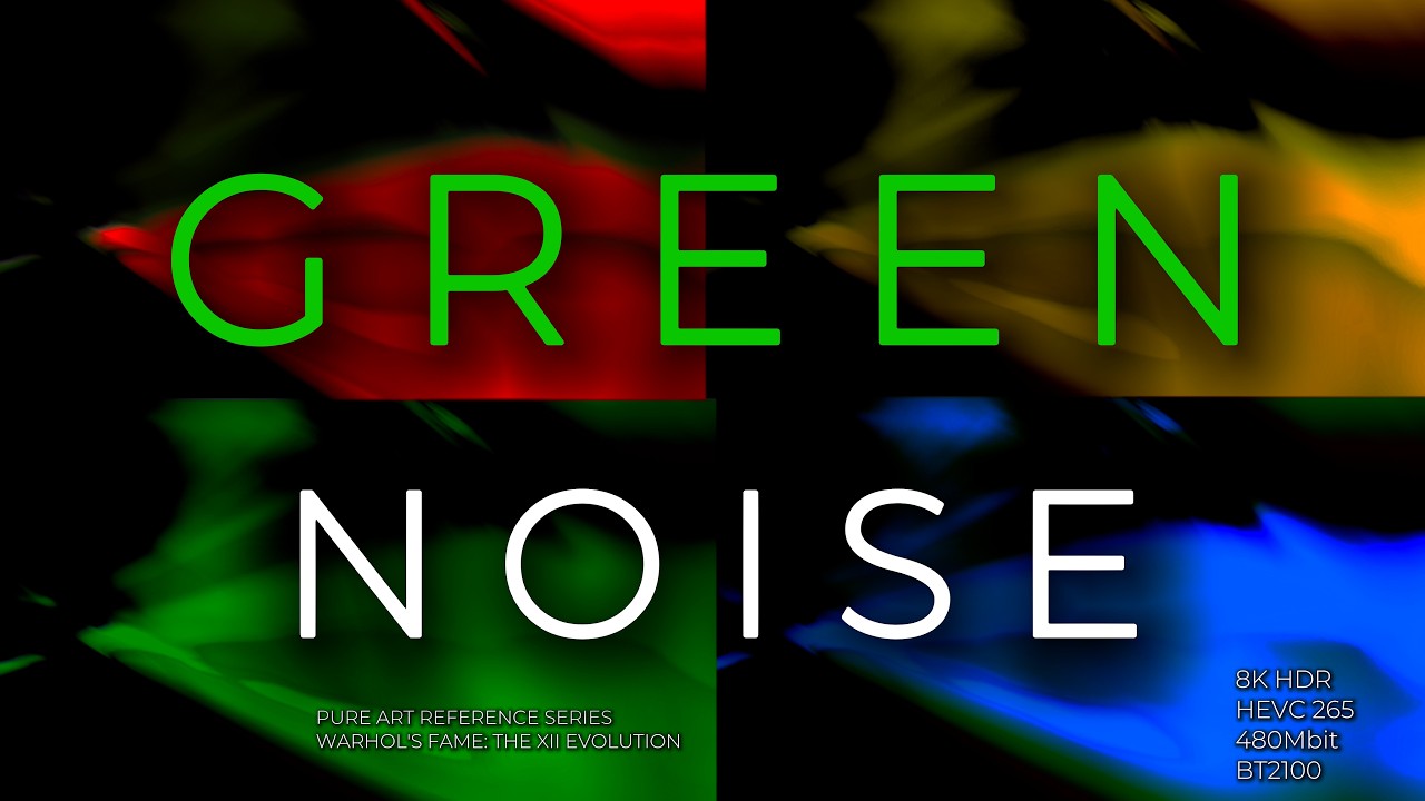 43:30 SERIES: PURE GREEN NOISE | PURE POPART 8K HDR | 24-Bit Lossless