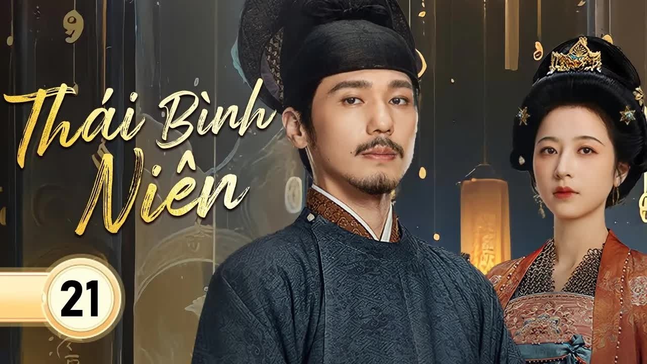 【Bộ Phim Lịch Sử Đầu Tiên của TQ thời kỳ Ngũ Đại Thập Quốc】THÁI BÌNH NIÊN—21 | Phim mời 2026