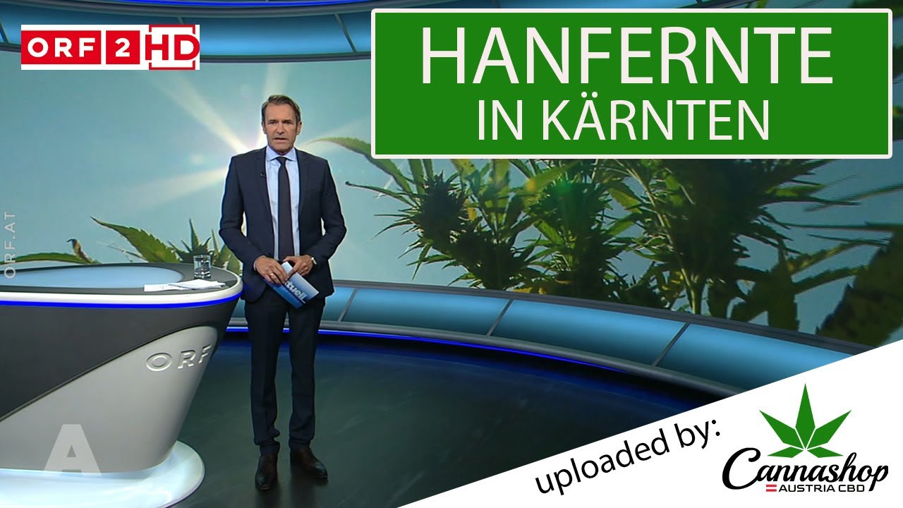 Hanfernte in K&auml;rnten - ORF2