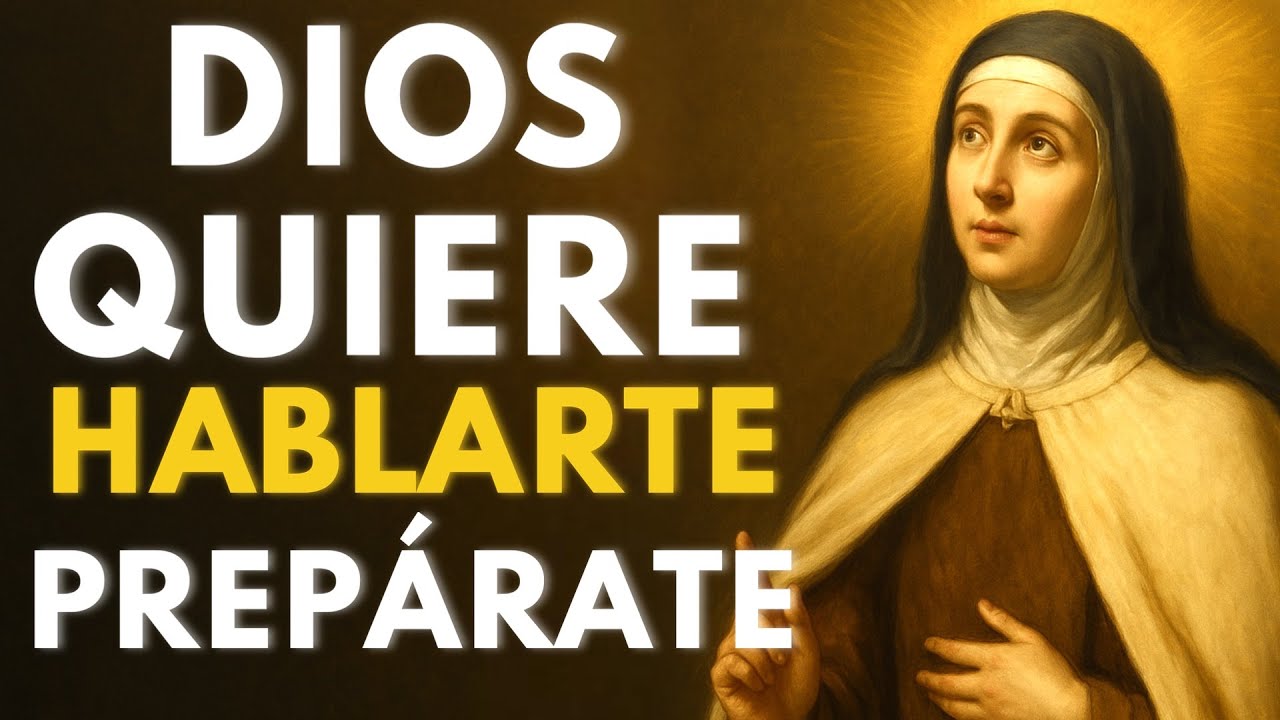 SANTA TERESA: CUANDO DIOS TE LLAMA A UNA FE MÁS PROFUNDA, ESTAS SEÑALES APARECEN