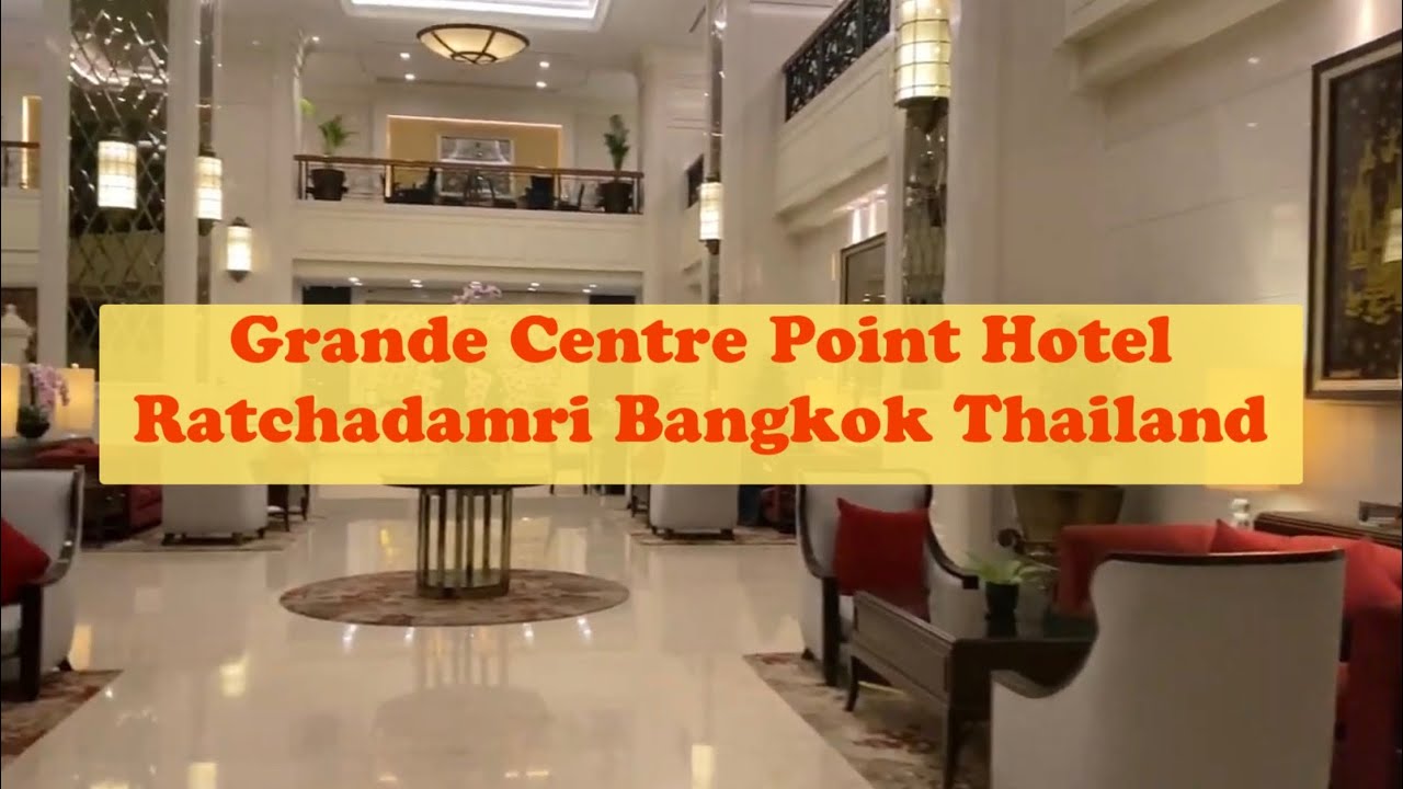 Grande Centre Point Hotel Ratchadamri Bangkok Thailand