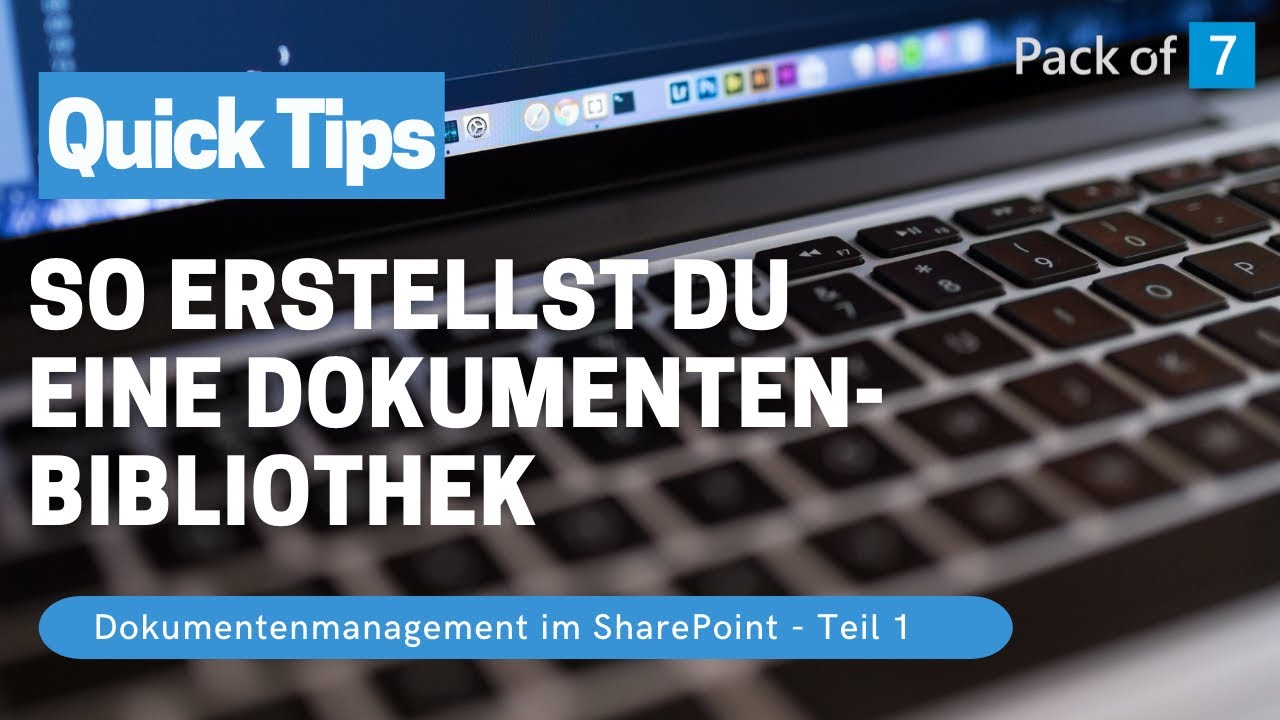Dokumentenmanagement im SharePoint Teil 1 - Erstellung von Dokumentenbibliotheken