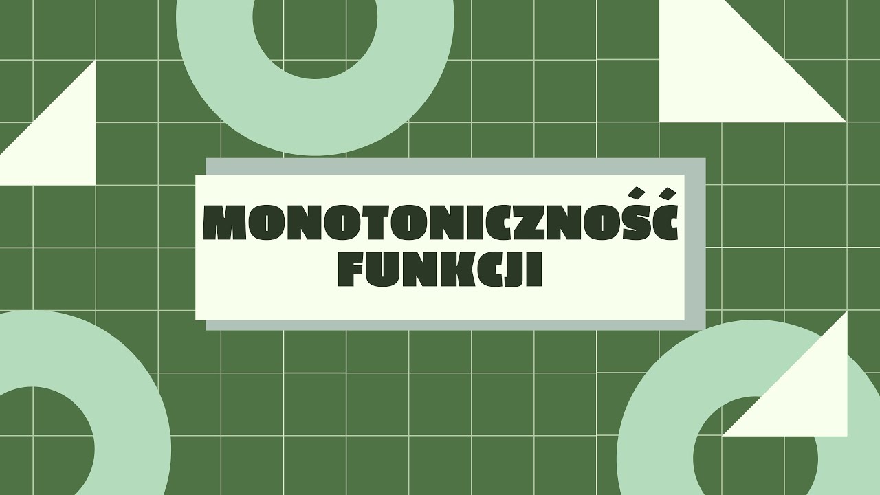 Monotoniczność funkcji