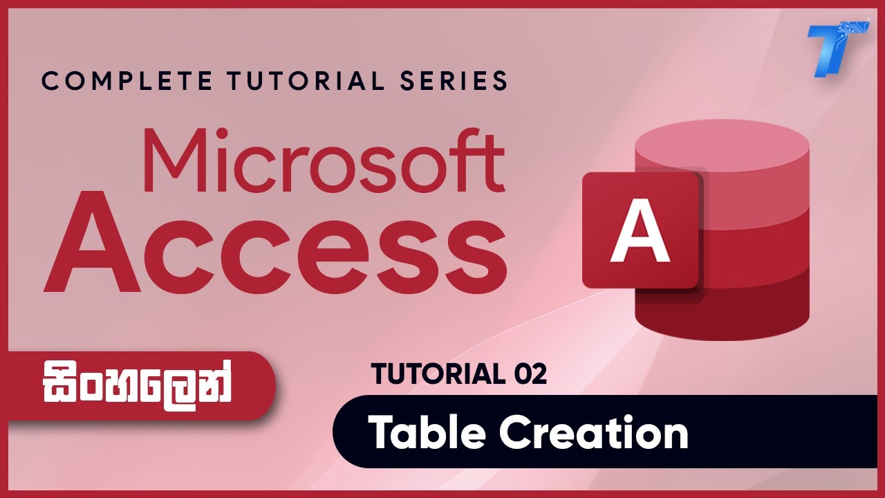Access Sinhala - Tutorial 02 | Table Creation | TechStreet