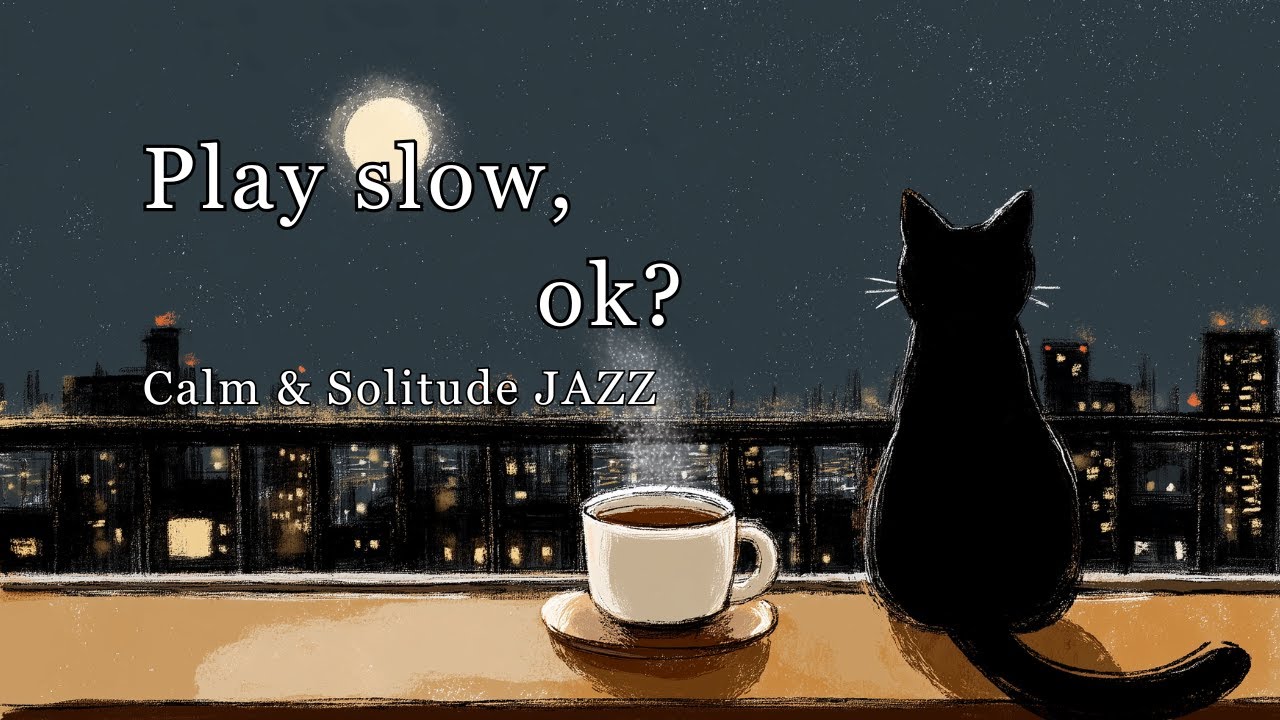 Urban Constellation ｜ Calm & Solitude JAZZ