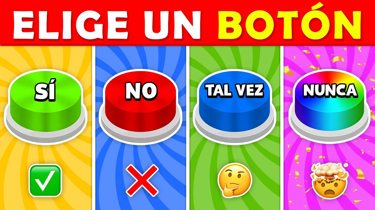 Elige un botón - ¿Sí, No, Tal vez o Nunca? 🟢🔴🟡🔵