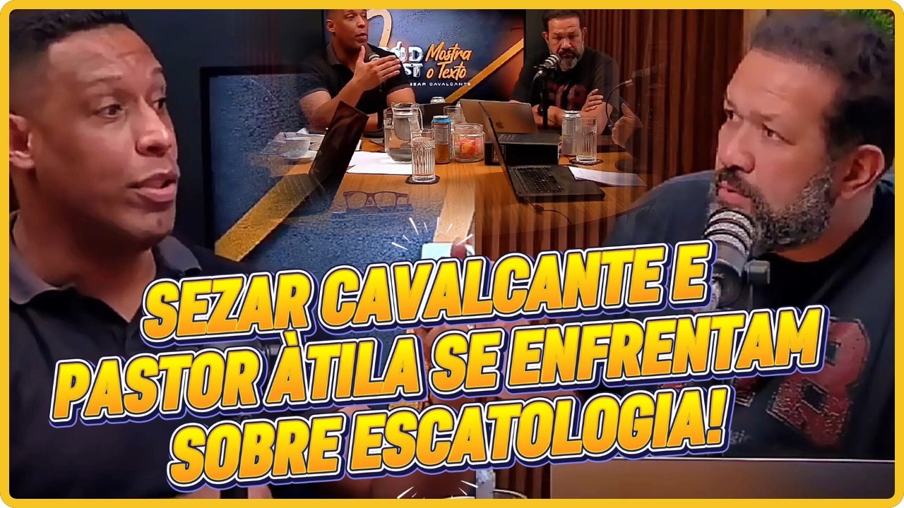 CONFRONTO EXPLOSIVO! PASTOR ÀTILA x PASTOR SEZAR: O FIM DOS TEMPOS EM DEBATE!