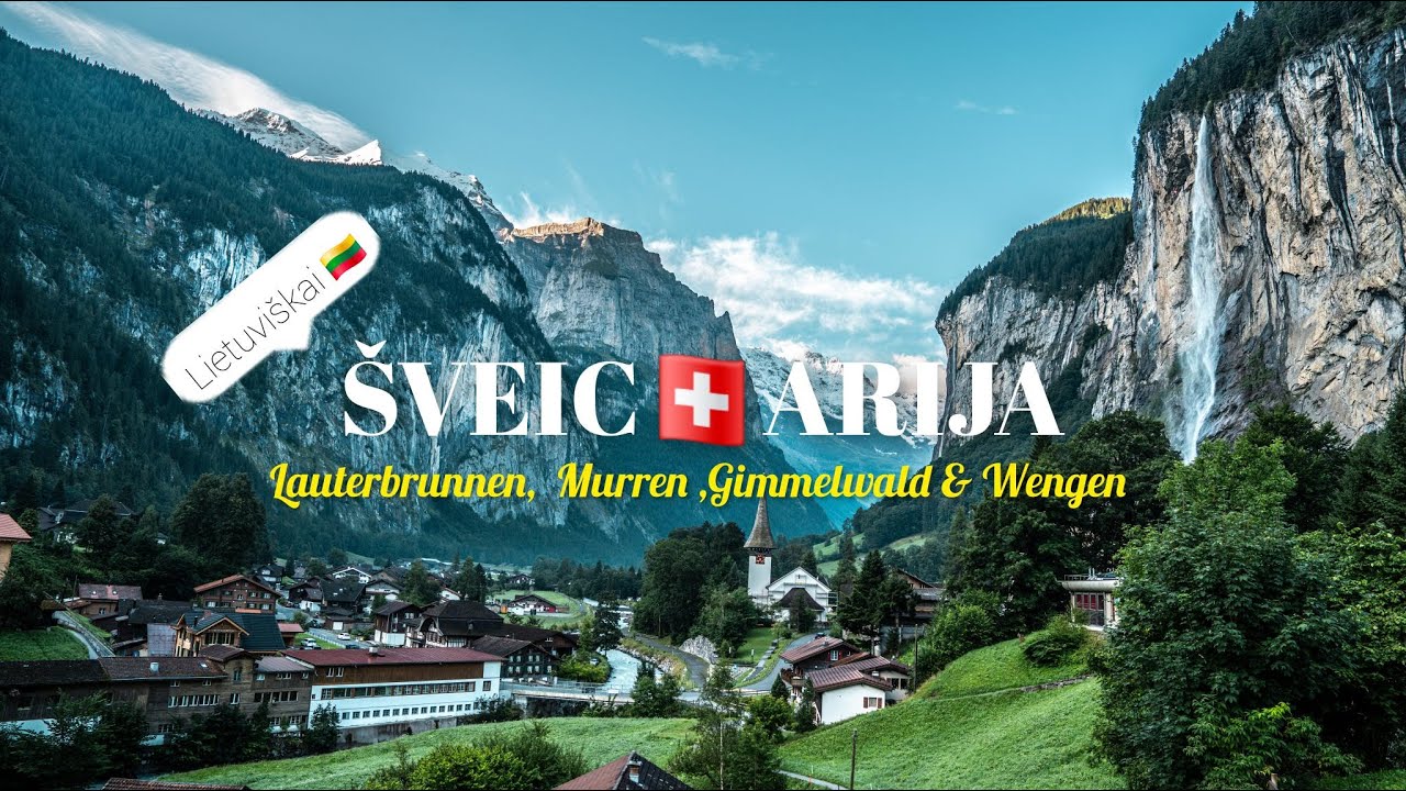Sveicarija: Lauterbrunnen per 3 dienas | Staubbach krioklys, Mürren, Gimmelwald ir Wengen nuotykiai