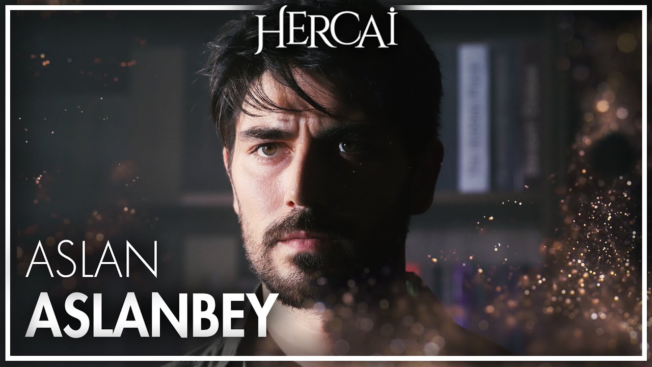 Aslan Aslanbey | Hercai Özel Kolaj