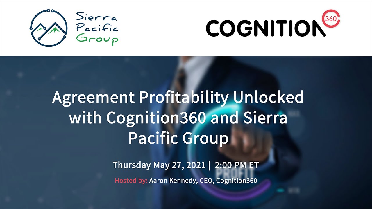 Webinar | Cognition360 and Sierra Pacific Group Unlock Agreement Profitability