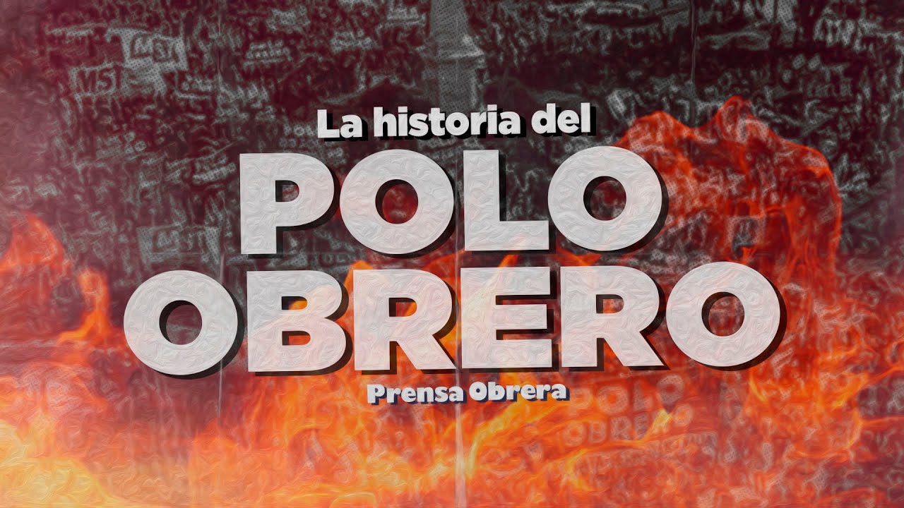 La Historia del Polo Obrero // &iquest;Cu&aacute;ndo y c&oacute;mo naci&oacute; la organizaci&oacute;n piquetera m&aacute;s grande del pa&iacute;s?