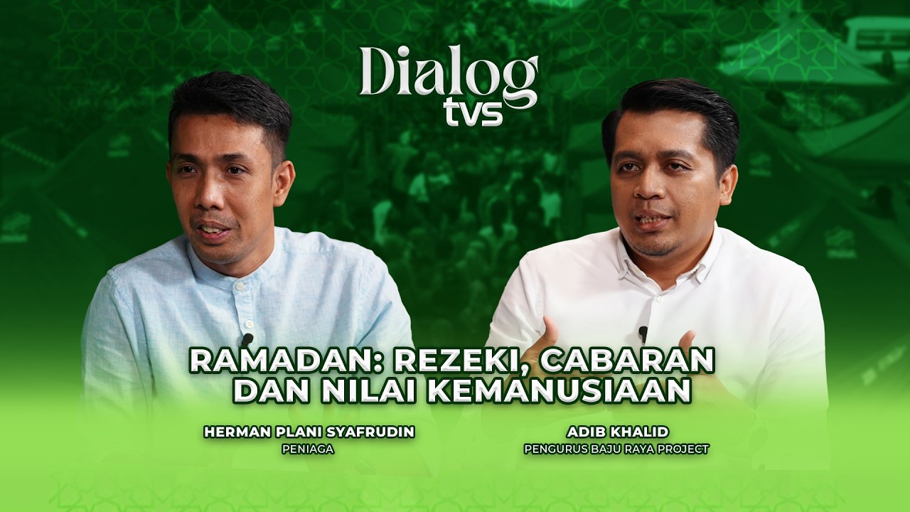 Ramadan: Reaksi, Cabaran dan Nilai Murni | Dialog TVS