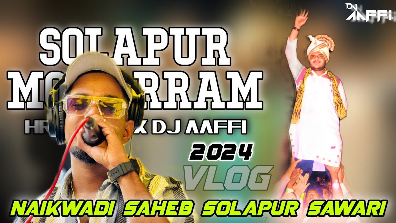 Solapur Muharram 2024 | Dj Aaffi Official | HR Sound | Moharram  Solapur | Dj Aaffi Vlog