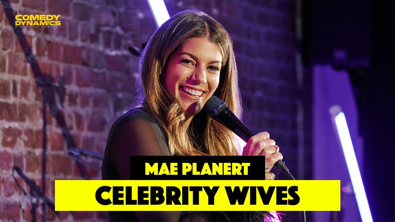 Celebrity Wives - Mae Planert - Stand-Up Comedy