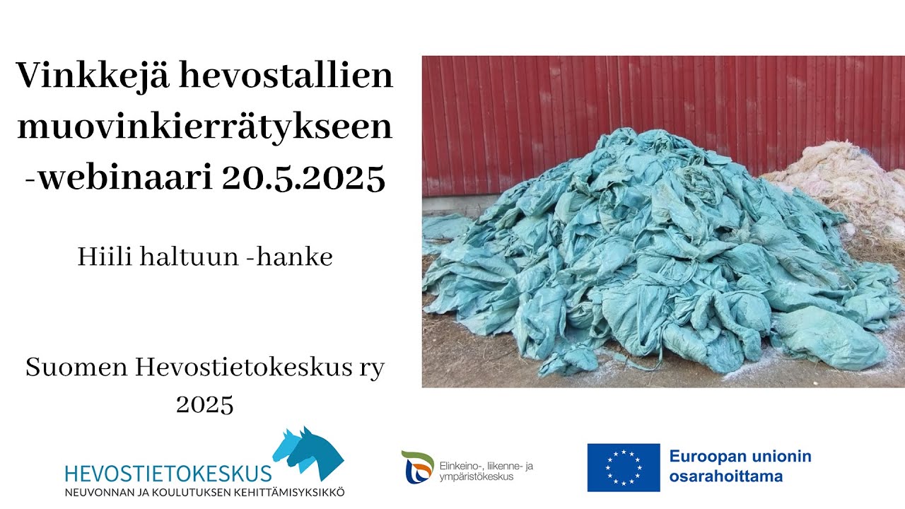 Vinkkejä hevostallien muovinkierrätykseen -webinaari 20.5.2025