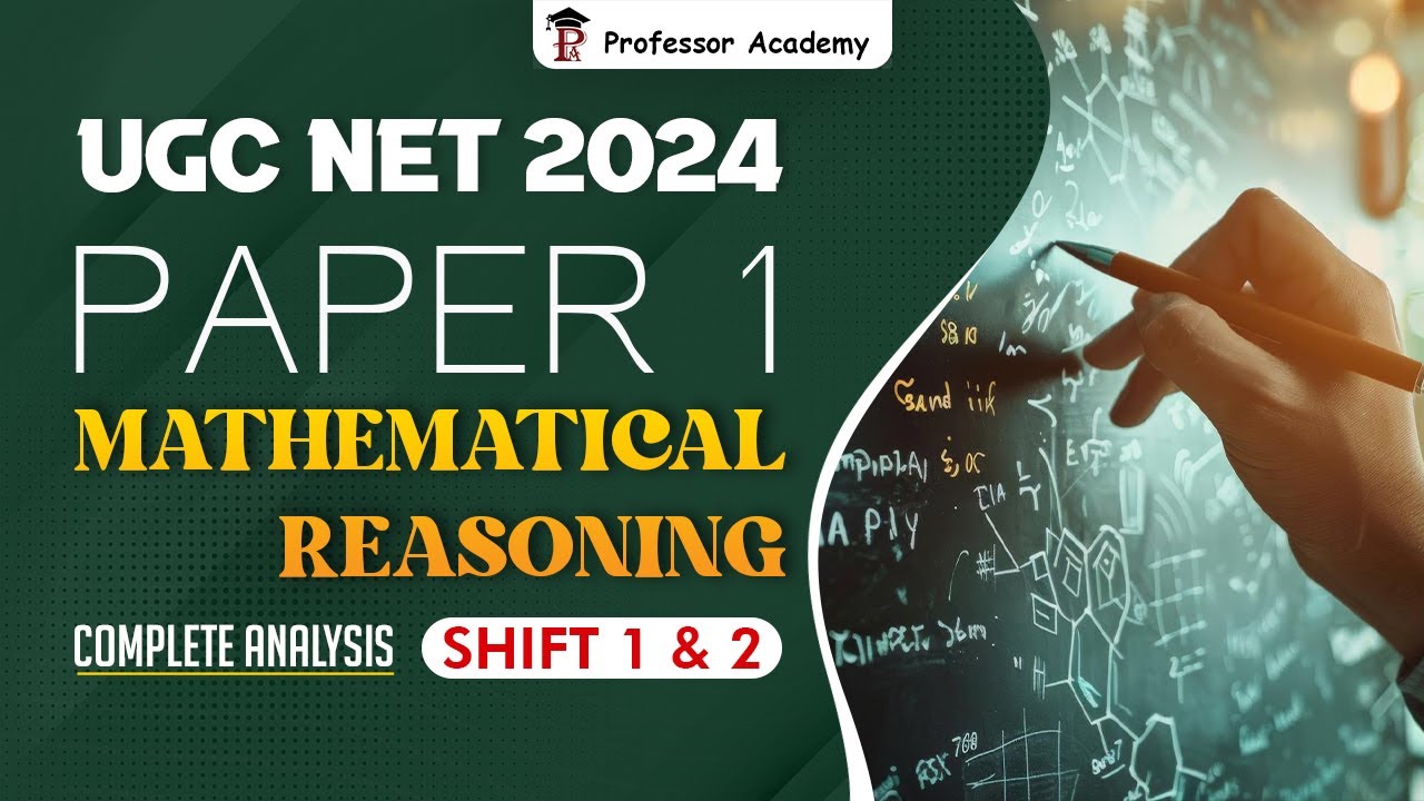 UGC NET Paper 1 - Shift 1 & 2 | Complete analysis | Mathematical Reasoning | Professor Academy