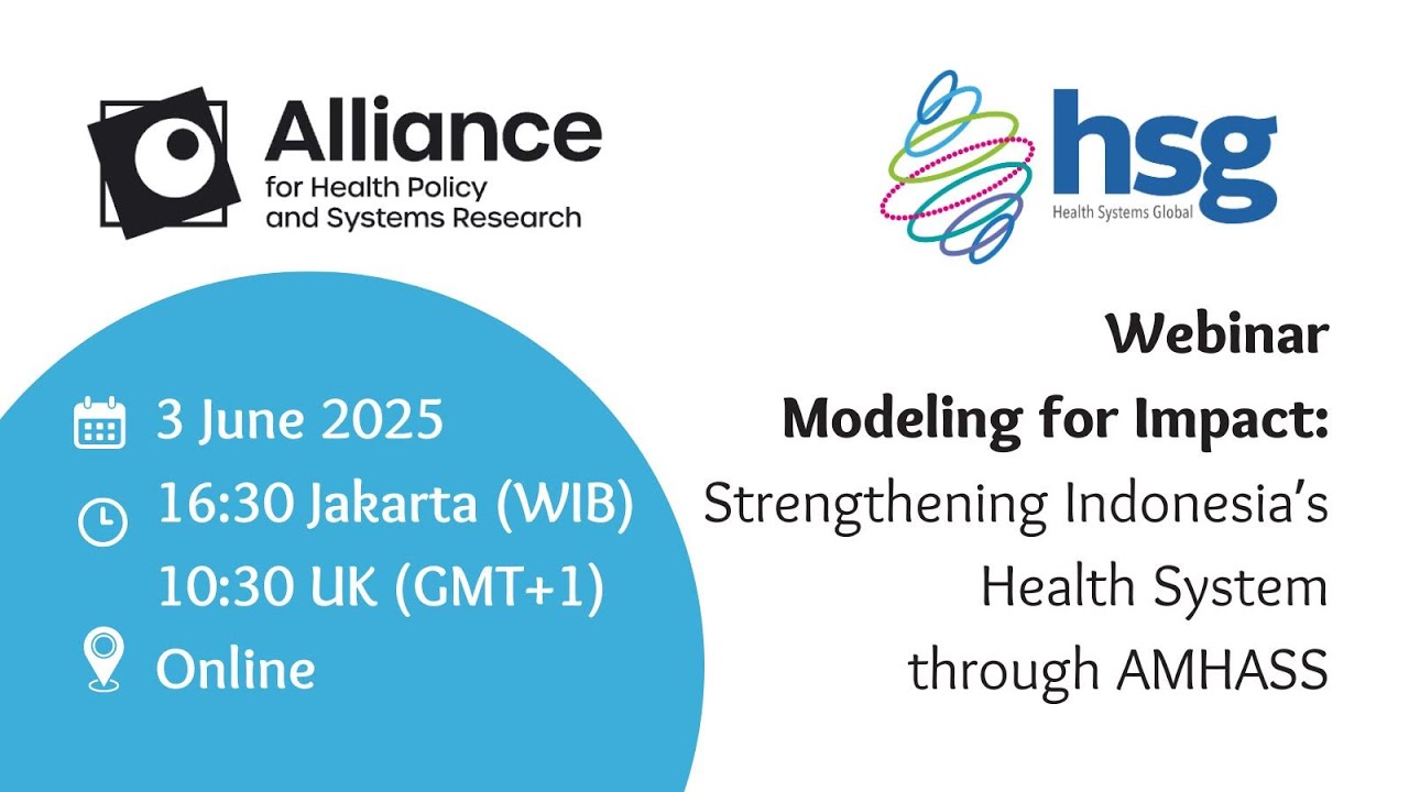 WEBINAR: Modeling for Impact: Strengthening Indonesia’s Health System through AMHASS
