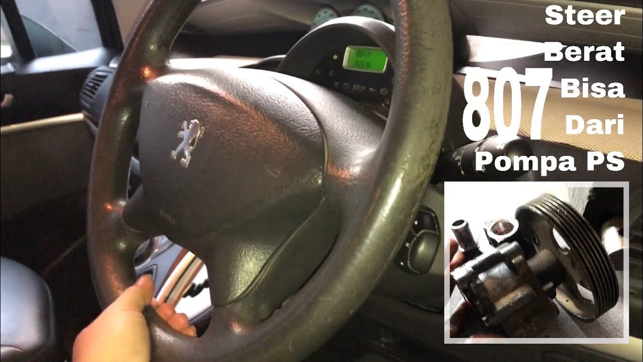 Power Steering berat PEUGEOT 807  bisa dari pompa PS