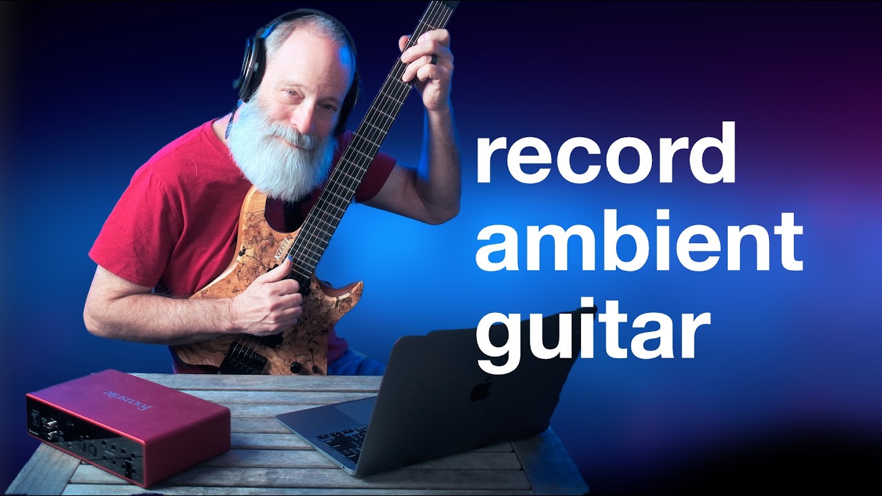 FREE COURSE: How to Record Ambient Guitar
