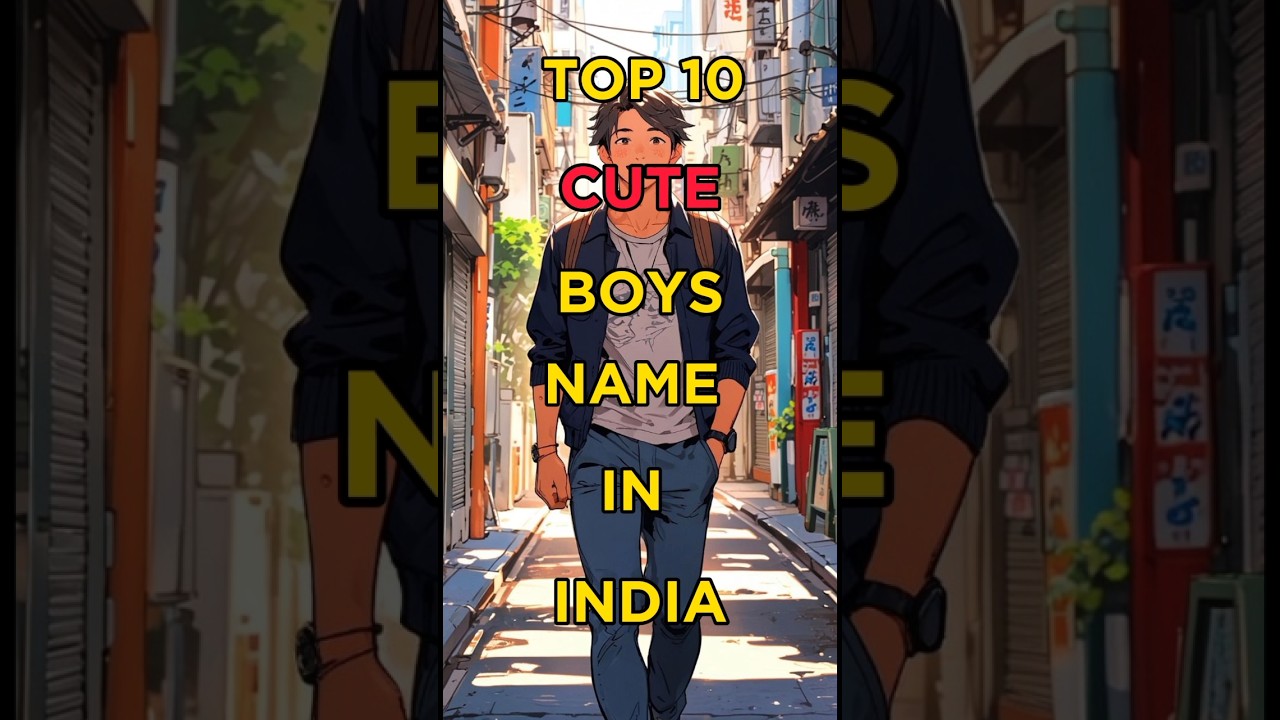 Top 10 Cute Boys name in India🔥#shortsfeed #top10 #shorts #facts #cuteboy #aktop100 #viralshorts