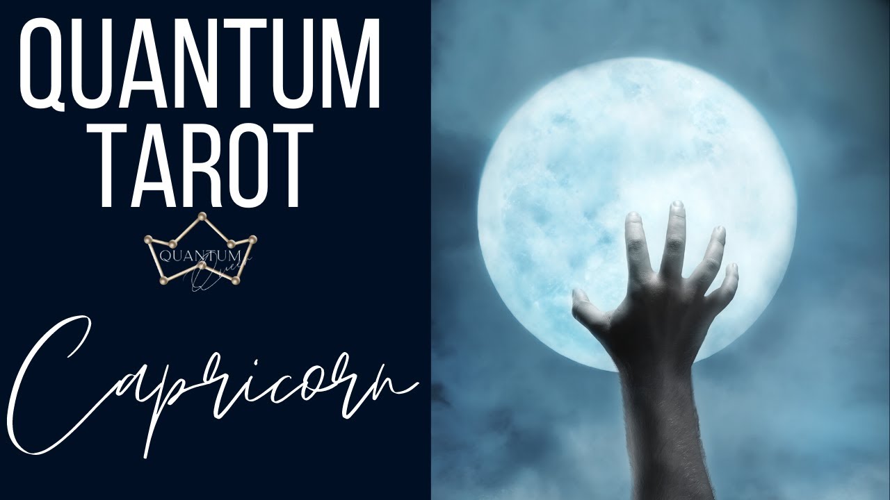 Capricorn - The final push before it bursts into your reality! - Entanglement Tarotscope