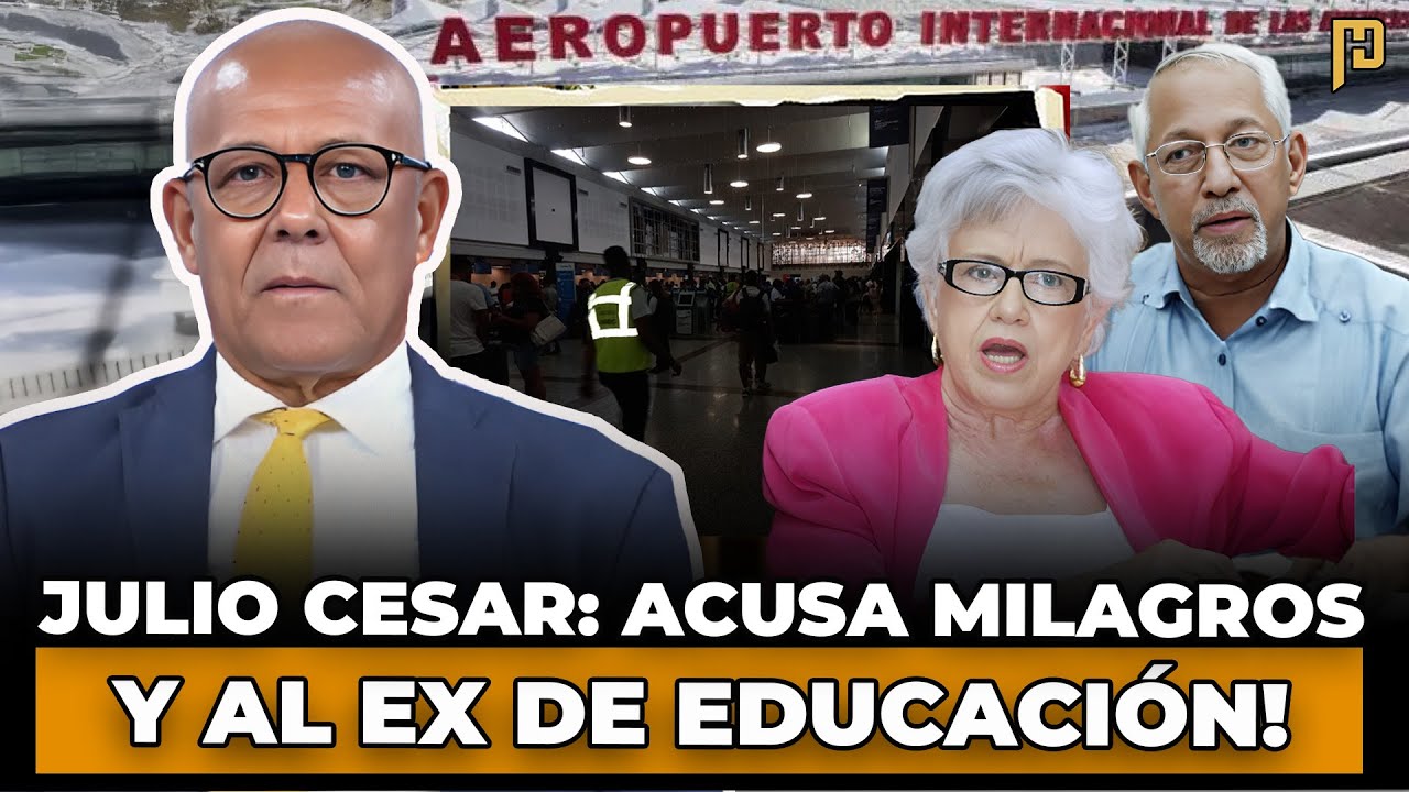 JULIO CÉSAR (ADOCO): ACUSA A MILAGROS Y AL EX DE EDUCACIÓN, Y CULPA AERODOM DEL APAGÓN EN AEROPUERTO