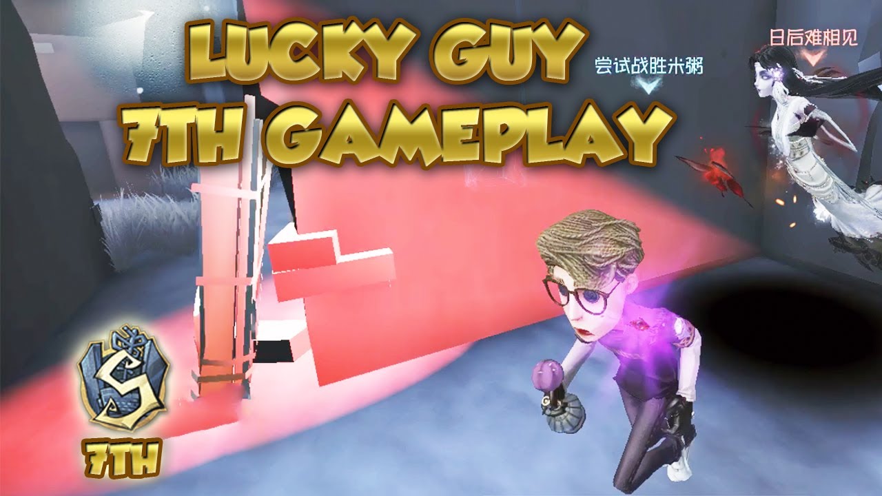 Lucky Guy 7th Gameplay | Identity V |第五人格 | 제5인격 | アイデンティティV | Lucky Guy