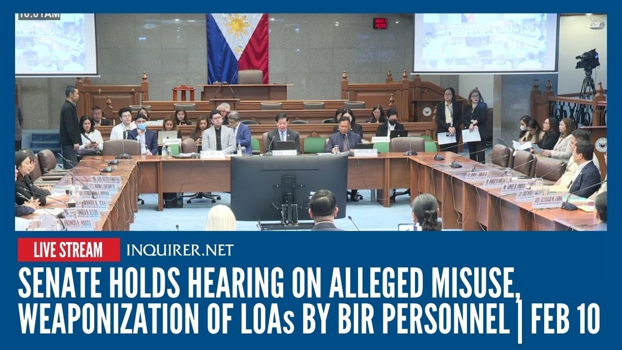LIVE: Senate holds hearing on alleged misuse, weaponization of LOAs by BIR personnel | Feb 10