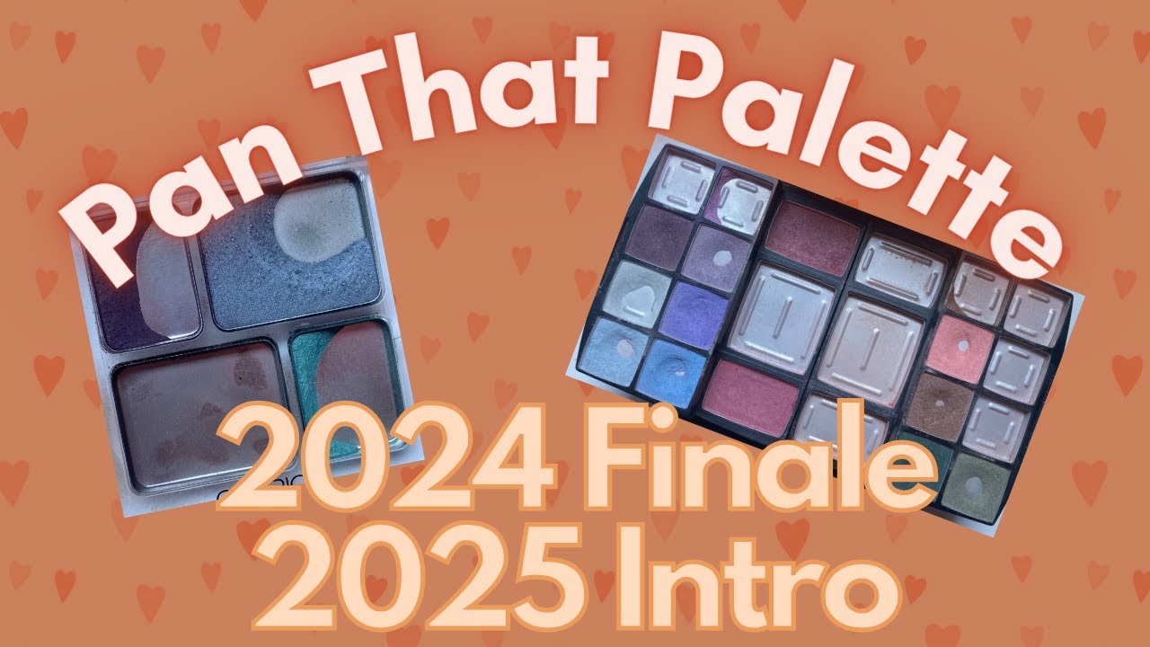 Pan That Palette 2024 - Finale & 2025 - Intro // PROJECT PAN